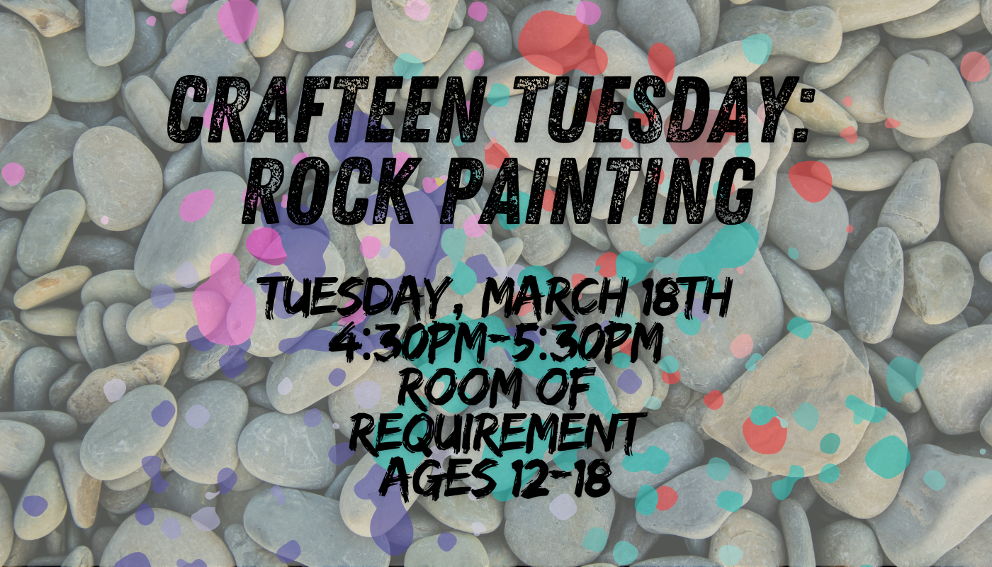 Crafteen Tuesday: Rock Painting