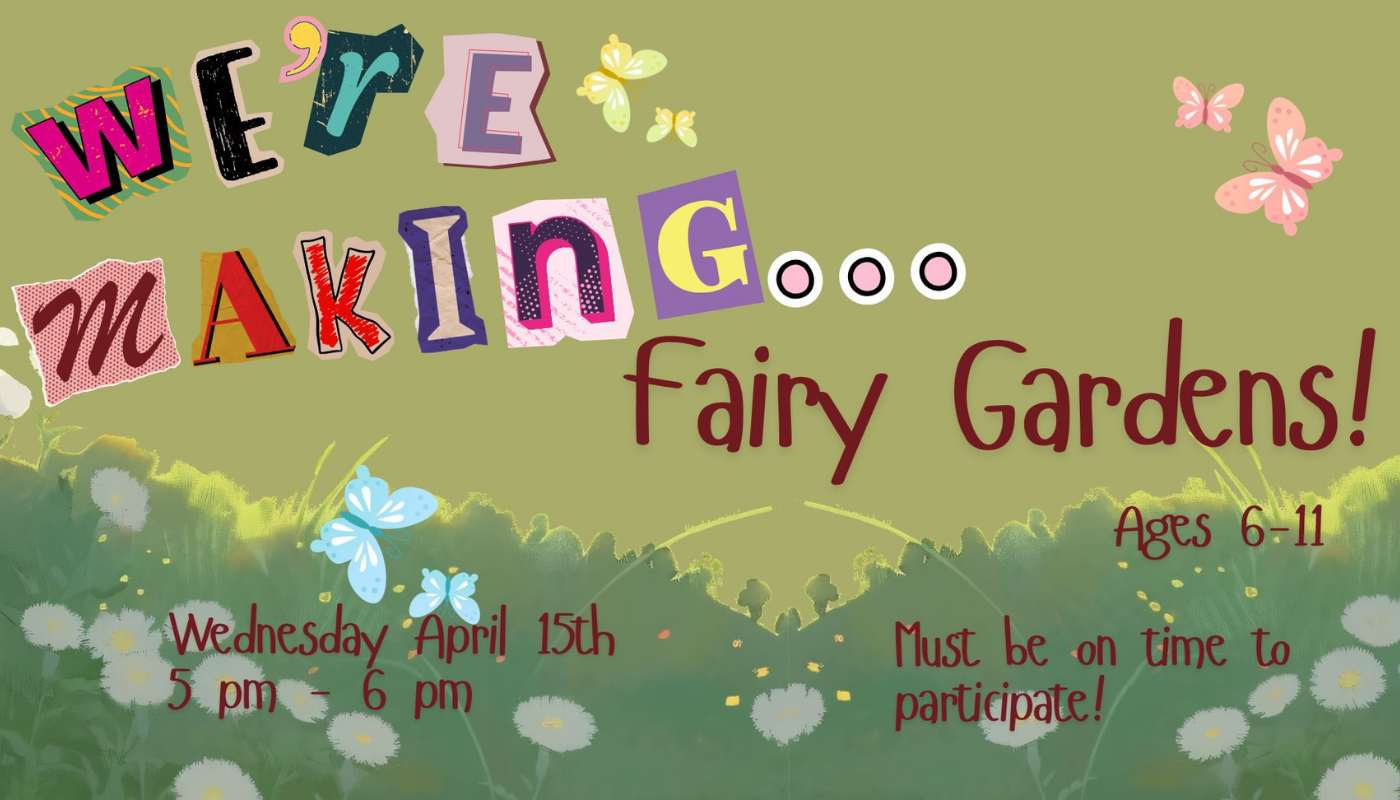 We're Making: Fairy Gardens