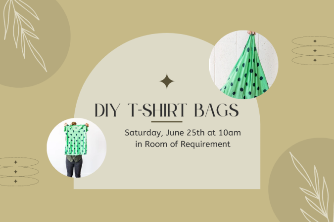 DIY T-shirt Bags, Saturday June 25th at 10am in Room of Requirement